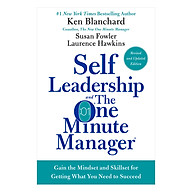 Self Leadership And The One Minute Manager Revised Edition Gain The Mindset And Skillset For Getting What You Need To Succeed thumbnail