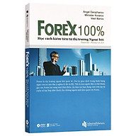 Sách - Forex 100% - Học Cách Kiếm Tiền Từ Thị Trường Ngoại Hối thumbnail