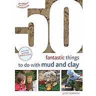 50 Fantastic Ideas for things to do with Mud and Clay thumbnail