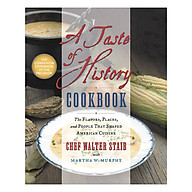 A Taste of History Cookbook The Flavors, Places and People That Shaped American Cuisine thumbnail
