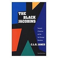 The Black Jacobins Toussaint L Ouverture And The San Domingo Revolution thumbnail