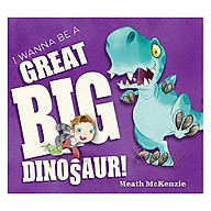 I Wanna Be A Great Big Dinosaur (With CD) thumbnail