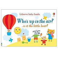 Who s Up In The Air ...Is It The Little Bear (Usborne Baby Books) thumbnail