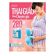 Sách Thai Giáo Theo Chuyên Gia - 280 Ngày Mỗi Ngày Đọc 1 Trang (Tái Bản) thumbnail