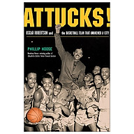 Attucks Oscar Robertson And The Basketball Team That Awakened A City thumbnail