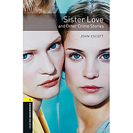 Oxford Bookworms Library (3 Ed.) 1 Sister Love And Other Crime Stories Mp3 Pack thumbnail