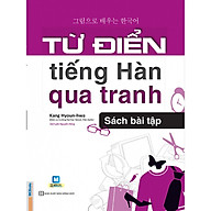 Từ điển tiếng Hàn qua tranh (Sách bài tập)(Tặng kèm booksmark) thumbnail