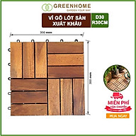Vỉ gỗ lót sàn D30xR30xC2.4cm, vỉ gỗ lót ban công, ngoài trời, sân vườn, siêu bền, xuất khẩu Châu Âu thumbnail