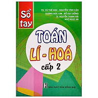 Sổ Tay Toán - Lí - Hóa Cấp 2 (Tái Bản 2020) thumbnail