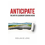 Anticipate The Art of Leading by Looking Ahead thumbnail