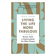 Living The Life More Fabulous Beauty, Style And Empowerment For Older Women thumbnail