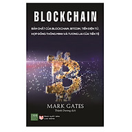 Blockchain Bản Chất Của Blockchain, Bitcoin, Tiền Điện Tử, Hợp Đồng Thông Minh Và Tương Lai Của Tiền Tệ thumbnail