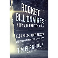 Rocket Billionares - Những Tỉ Phú Tên Lửa Và Cuộc Chạy Đua Mới Vào Không Gian thumbnail