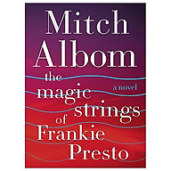 The Magic Strings of Frankie Presto A Novel thumbnail