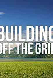 Building Off the Grid - Season 5