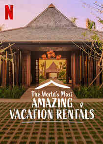 The World's Most Amazing Vacation Rentals - Season 2