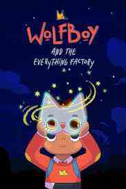 Wolfboy and the Everything Factory - Season 2