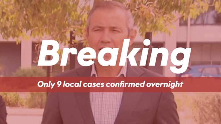 Breaking News - 9 local cases - perth coronavirus update