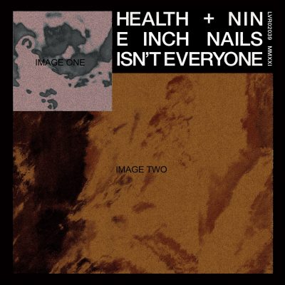 image article HEALTH & NINE INCH NAILS dévoilent le titre "Isn't Everyone" !
