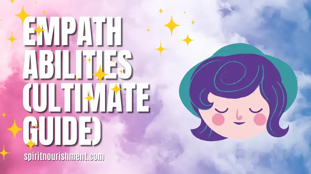 Empath Abilities And How To Strengthen Them