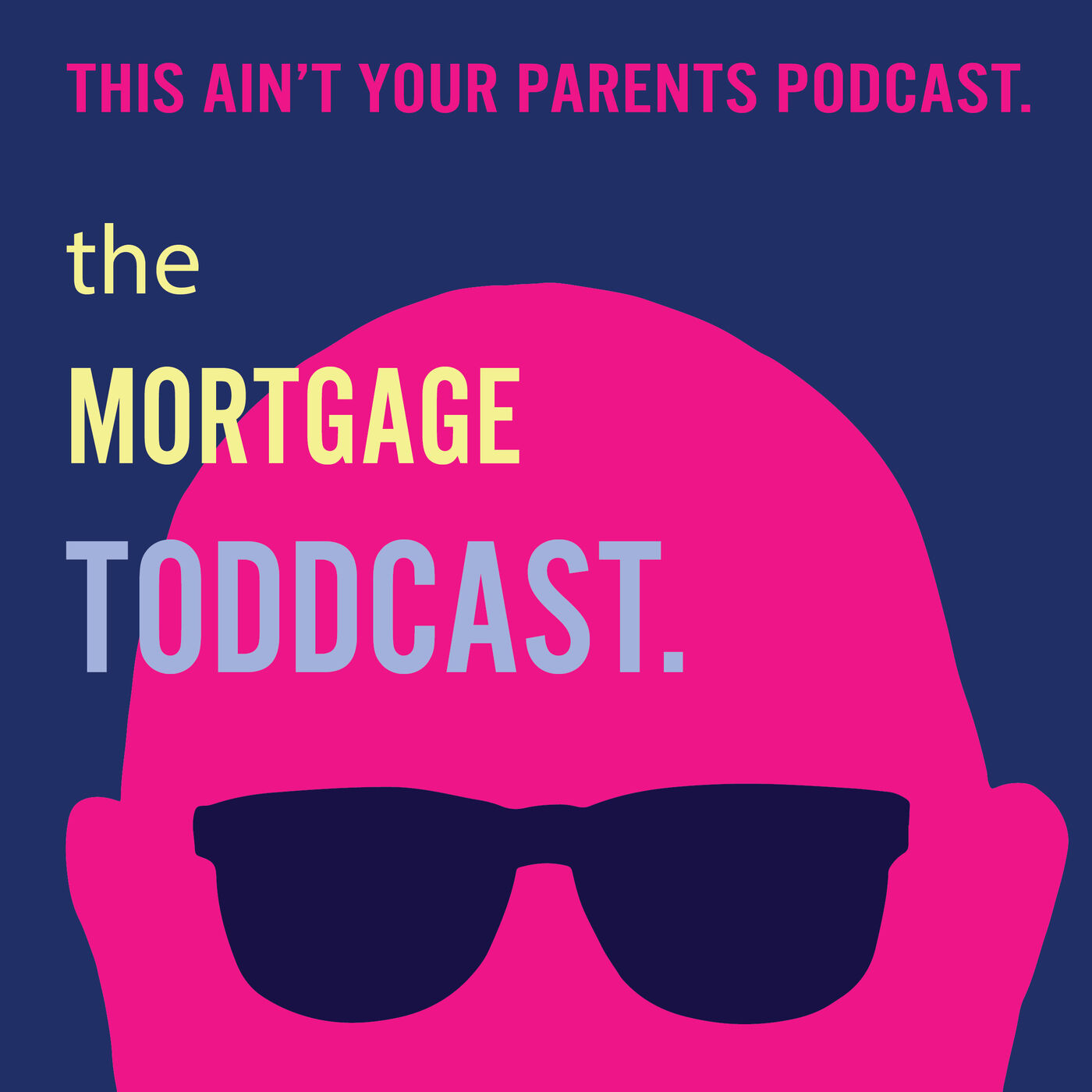 The Mortgage ToddCast