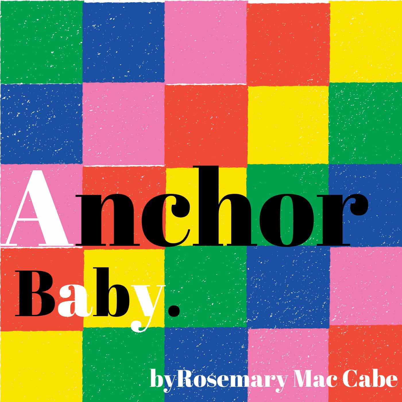 Anchor Baby – the audio