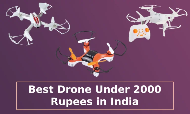 Best Drone Under 2000 Rupees in India