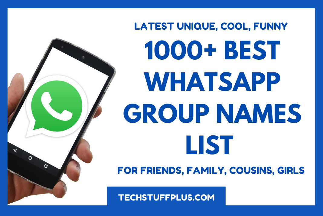 June 2021 Best Whatsapp Group Names For Friends Cousins Family