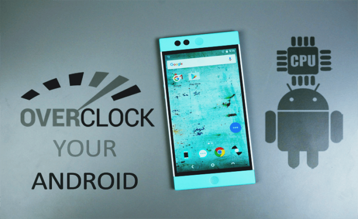 Overclock Your Android Device to Boost Performance