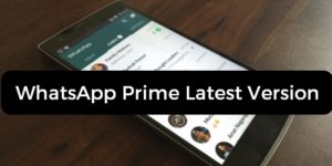 Download Whatsapp Prime Latest Version 6 70 For Android 2019