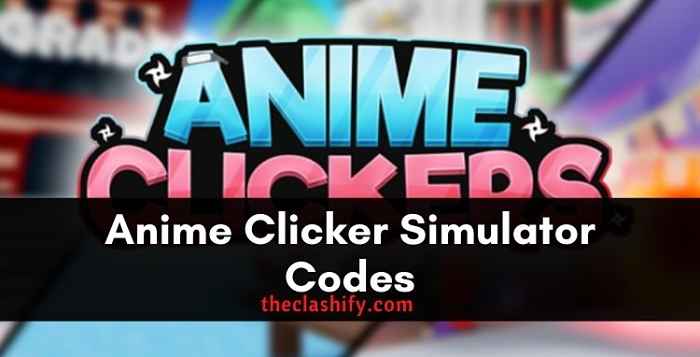 anime-clicker-simulator-codes-roblox-january-2022