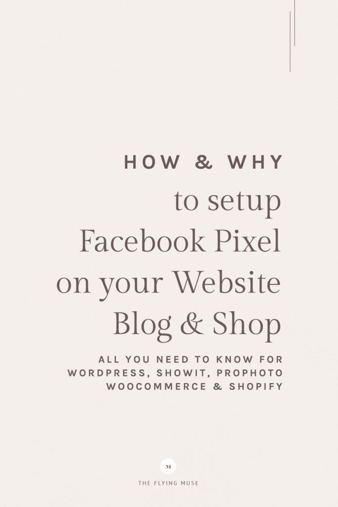 How and Why To Setup Facebook Pixel on your WordPress Website, Blog or Shop - ProPhoto, Showit, WooCommerce & Shopify