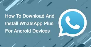 Whatsapp Plus For Android Installation Guide