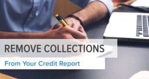 Read more about the article How To Remove Collections From Credit Reports: Part 2 of 4: Pay For Deletion