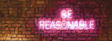 Be Reasonable Pink Neon Light Sign Facebook Cover Photo