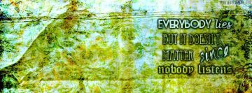 Everybody Lies Facebook Cover Photo