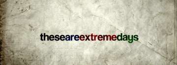 Extreme Days Statement Facebook Cover Photo