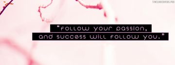 Follow Your Passion Quote Facebook background TimeLine Cover