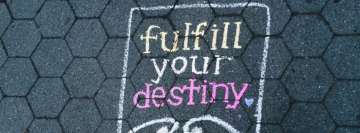 Fulfil Your Destiny Chalk Road Sign Facebook Wall Image