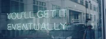 Get It Eventually Neon Light Signs Facebook Wall Image