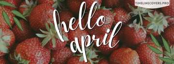 Hello April Season is Full of Strawberrys Facebook Wall Image