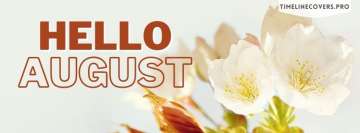 Hello August Beauty Lays in You Facebook Wall Image