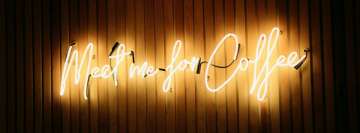Meet Me for Coffee Light Sign Facebook Cover Photo