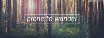 Prone to Wander Girly Facebook Cover-ups