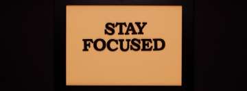Stay Focused Word Sign Facebook Cover Photo