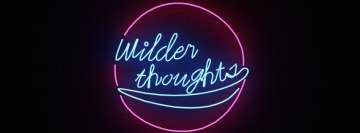 Wilder Thoughts Neon Light Sign Facebook background TimeLine Cover