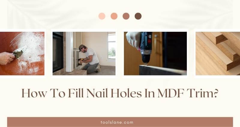 How To Fill Nail Holes In MDF Trim