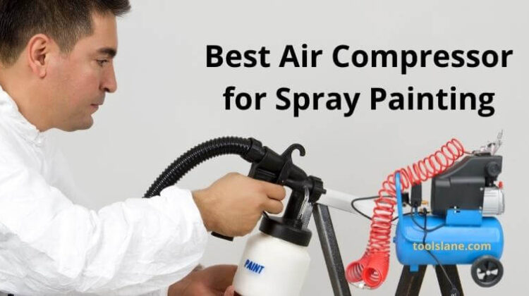 Best Air Compressor for Spray Painting