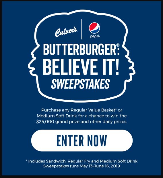 Culver’s Butterburger Believe It Sweepstakes