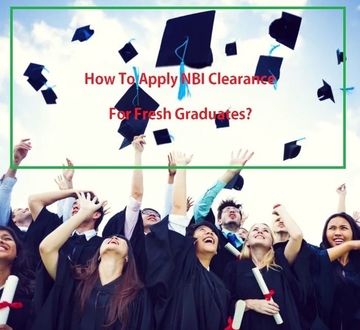 NBI Clearance For Fresh Graduates